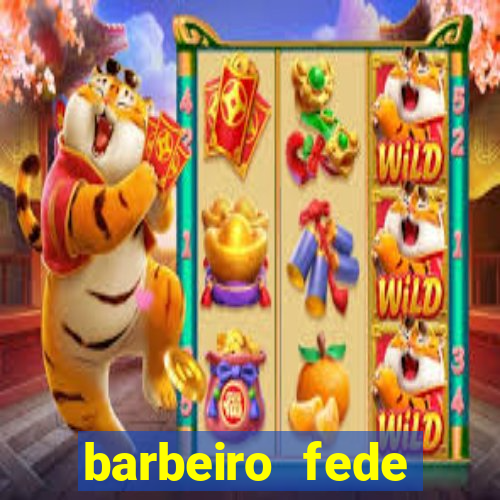 barbeiro fede quando morre